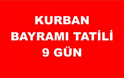 Kurban bayramı tatili 9 gün