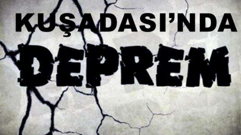 Kuşadası körfezinde deprem