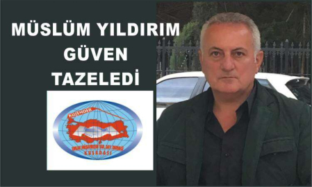 Müslüm Yıldırım güven tazeledi