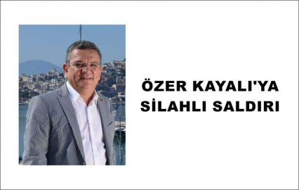 Özer Kayalı'ya silahlı saldırı